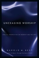 Unceasing Worship Paperback