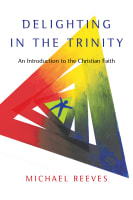 Delighting in the Trinity Paperback