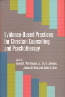 Evidence-Based Practices For Christian Counseling and Psychotherapy Paperback