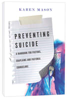Preventing Suicide: A Handbook For Pastors, Chaplains and Pastoral Counselors Paperback