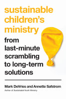 Sustainable Children's Ministry: From Last-Minute Scrambling to Long-Term Solutions Paperback