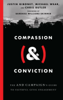 Compassion Conviction: The "And" Campaign's Guide to Faithful Civic Engagement (&) Hardback