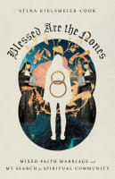 Blessed Are the Nones: Mixed-Faith Marriage and My Search For Spiritual Community Paperback