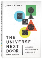 The Universe Next Door: A Basic Worldview Catalog (6th Edition) Paperback