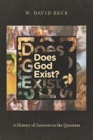Does God Exist?: A History of Answers to the Question Paperback