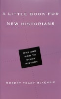 Little Book For New Historians, A: Why and How to Study History (Little Books Series) Paperback