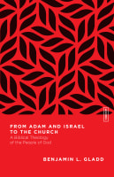 From Adam and Israel to the Church: A Biblical Theology of the People of God (Essential Studies In Biblical Theology Series) Paperback