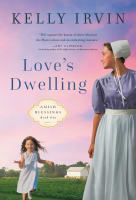 Love's Dwelling (#01 in Amish Blessings Series) Mass Market Edition