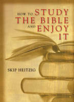 How to Study the Bible and Enjoy It Paperback