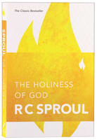 The Holiness of God: The Character of God Which Defines All We Are & Do Paperback