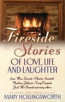 Fireside Stories of Love Life and Laughter Paperback