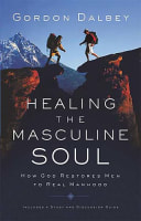 Healing the Masculine Soul Paperback