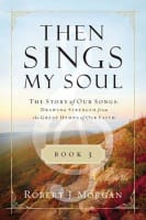 Then Sings My Soul (Book 3) Paperback