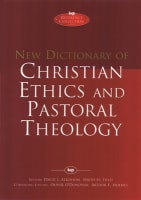 New Dictionary of Christian Ethics and Pastoral Theology Hardback