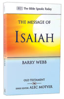 Message of Isaiah: On Eagle's Wings (Bible Speaks Today Series) Paperback