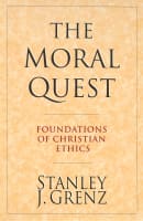 The Moral Quest: Foundations of Christian Ethics Paperback