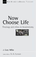 Now Choose Life (New Studies In Biblical Theology Series) Paperback