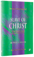 Slave of Christ (New Studies In Biblical Theology Series) Paperback