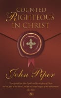 Counted Righteous in Christ Paperback