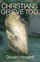 Christians Grieve Too Paperback