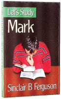 Mark (Let's Study (Banner Of Truth) Series) Paperback
