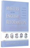Masters of the English Reformation Hardback