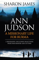 Ann Judson: Missionary Life For Burma Paperback