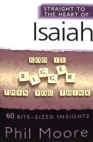Isaiah: 60 Bite-Sized Insights (Straight To The Heart Of Series) Paperback