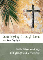 Journeying Through Lent With New Daylight: Daily Bible Readings and Group Study Material Paperback