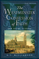 The Westminster Confession of Faith For Study Classes Paperback