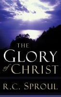 The Glory of Christ Paperback