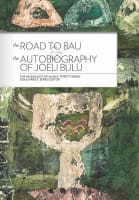 The Road to Bau and the Autobiography of Joeli Bulu Paperback