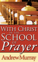 With Christ in the School of Prayer Mass Market Edition