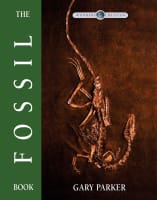 The Fossil Book (Wonders Of Creation Series) Hardback