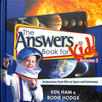 Answers Book For Kids #05: Kids on Space and Astronomy Hardback