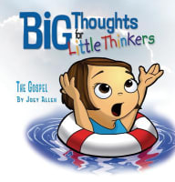 The Gospel (Big Thoughts For Little Thinkers Series) Hardback