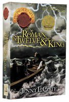 Roman, the Twelve and the King, the (#04 in Epic Order Of The Seven Series) Paperback