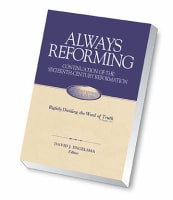 Always Reforming (Protestant Reformed Bible Studies Series) Paperback