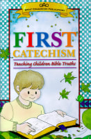 First Catechism Biblical Truth Gods Children Paperback