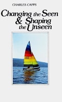 Changing the Seen & Shaping the Unseen Paperback