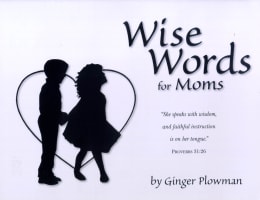 Wise Words For Moms Paperback