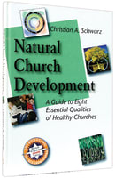 Natural Church Development (Ncd Discipleship Resources Series) Hardback