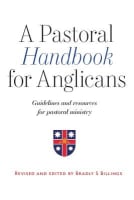 Pastoral Handbook For Anglicans: Guidelines and Resources For Pastoral Ministry Paperback