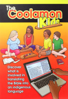 The Coolamon Kids: Discover What is Involved in Translating the Bible Into An Indigenous Language Paperback