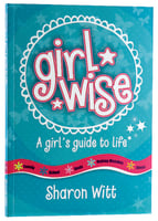 A Girl's Guide to Life (Girl Wise Series) Paperback