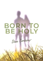 Born to Be Holy Paperback