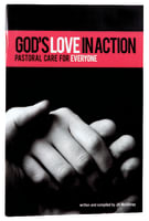 God's Love in Action: Pastoral Care For Everyone (2016) Paperback