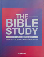 The Bible Study: A 90-Day Study of the Bible and How It Relates to You (Youth Edition) Paperback