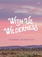 With Us in the Wilderness 7 Sessions (Bible Study Book) Paperback