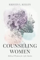 Counseling Women: Biblical Wisdom For Life's Battles Paperback